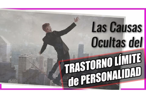 Las CAUSAS OCULTAS del TLP | El TRASTORNO LÍMITE de PERSONALIDAD