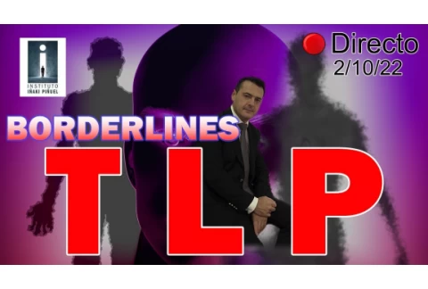 TLP - Trastorno Límite de la Personalidad - BORDERLINE 😠 😡 🤬 - Dr. Iñaki Piñuel