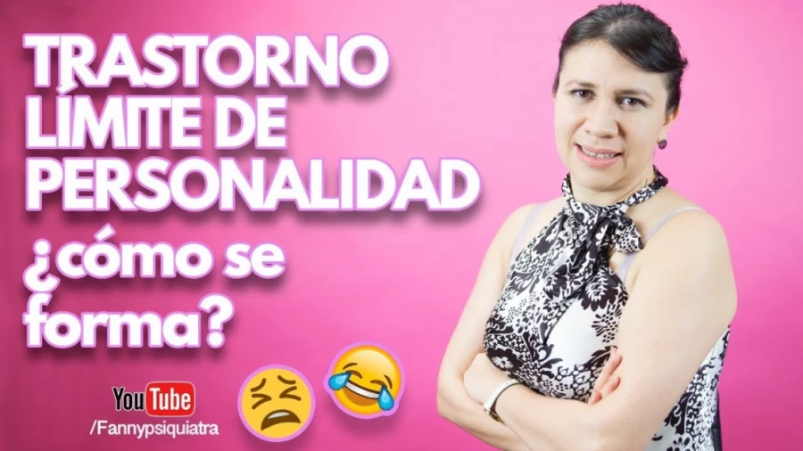 Imagen portada TRASTORNO LIMITE DE PERSONALIDAD II BORDERLINE ¿CÓMO SE FORMA? II FANNYPSIQUIATRA