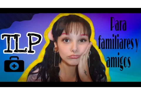 Cómo ayudar a alguien con TRASTORNO LÍMITE DE LA PERSONALIDAD