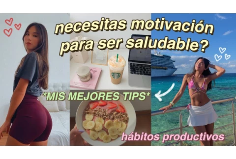 NECESITAS MOTIVACIÓN PARA EMPEZAR UNA VIDA SALUDABLE? *mira esto* tips, rutinas & hábitos!!