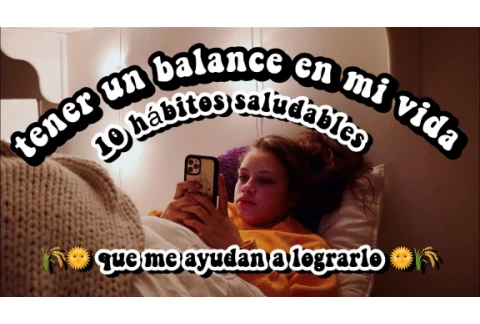 10 HÁBITOS SALUDABLES que te ayudarán a CAMBIAR TU VIDA 🧘🏼✨ || Ana Díaz