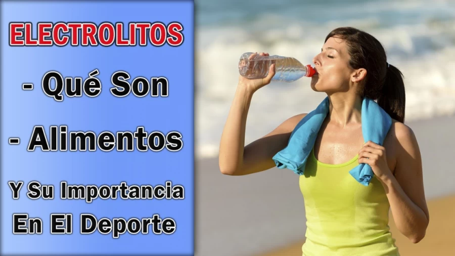 Imagen portada Electrolitos - Qué Son, Fuentes Alimentarias e Influencia En El Deporte
