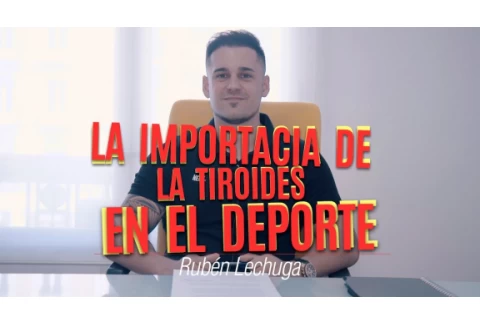 LA IMPORTACIA DE LA TIROIDES EN EL DEPORTE | Rubén Lechuga