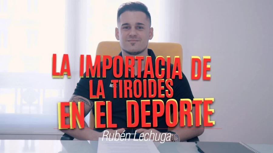 Imagen portada LA IMPORTACIA DE LA TIROIDES EN EL DEPORTE | Rubén Lechuga