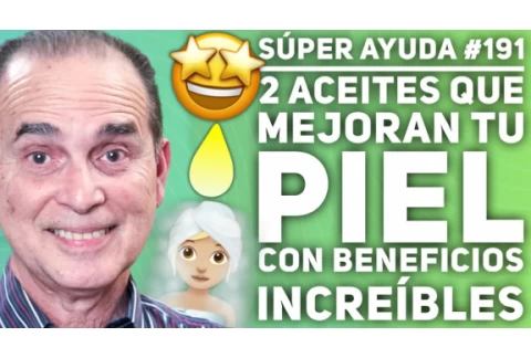 SÚPER AYUDA #191 2 Aceites Que Mejoran Tu Piel Con Beneficios Increíbles