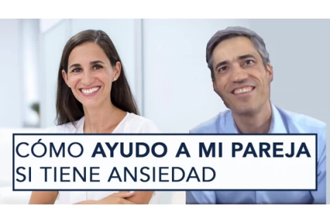 ¿CÓMO AYUDO A MI PAREJA SI TIENE ANSIEDAD?