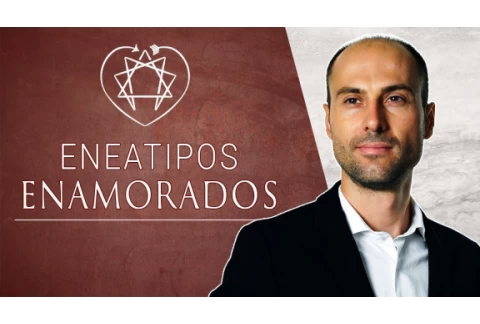 Eneagrama y Relaciones | ¿Qué necesita cada Eneatipo en el amor?
