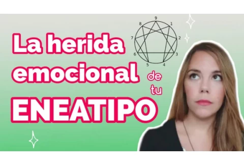 Cuál es tu HERIDA EMOCIONAL de infancia según el ENEAGRAMA ✨ Eneagrama para principiantes