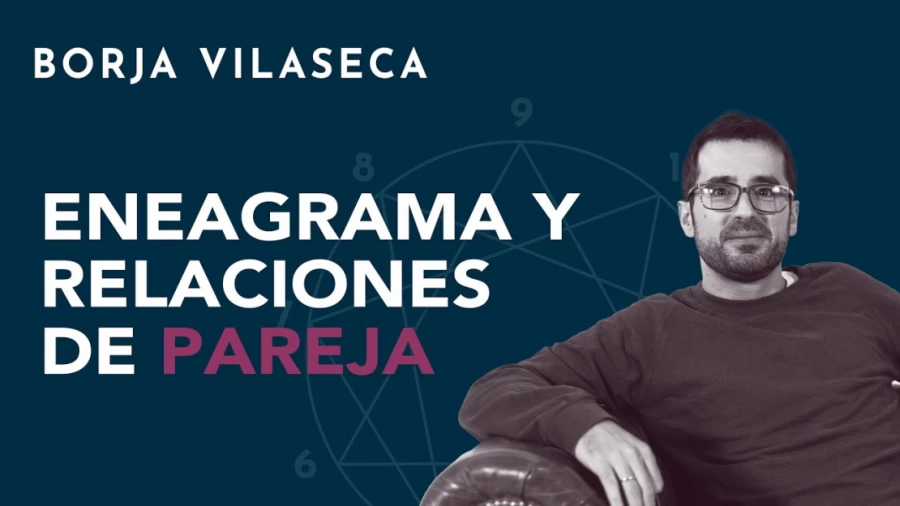 Imagen portada Eneagrama y relaciones de pareja | Borja Vilaseca