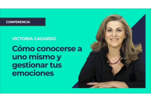 Cómo conocerse a uno mismo y gestionar tus emociones ⎮Victoria Cadarso, Máster de Emprendedores