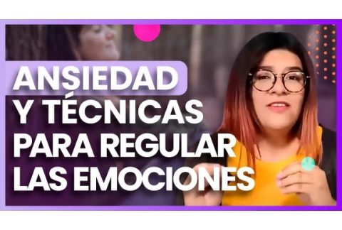 Ansiedad y técnicas para regular las emociones- Psic. Grecia Garcés
