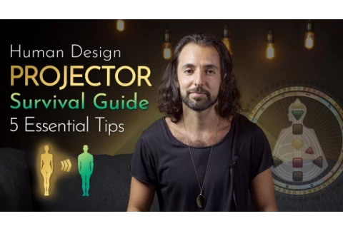 Human Design Projector Survival Guide
