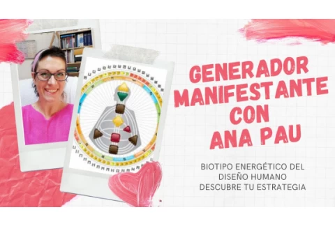 Diseño Humano, Biotipo Generador Manifestante con Ana Pau