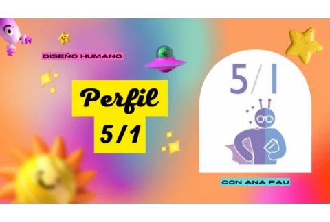 Perfil 5/1 de Diseño Humano con Ana Pau