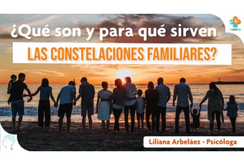 ¿Qué son y para qué sirven LAS CONSTELACIONES FAMILIARES? | Liliana Arbeláez  | Tu Salud Guía