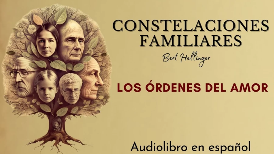 Imagen portada Los ÓRDENES del AMOR / Constelaciones familiares 🧘♂️ Berth Hellinger