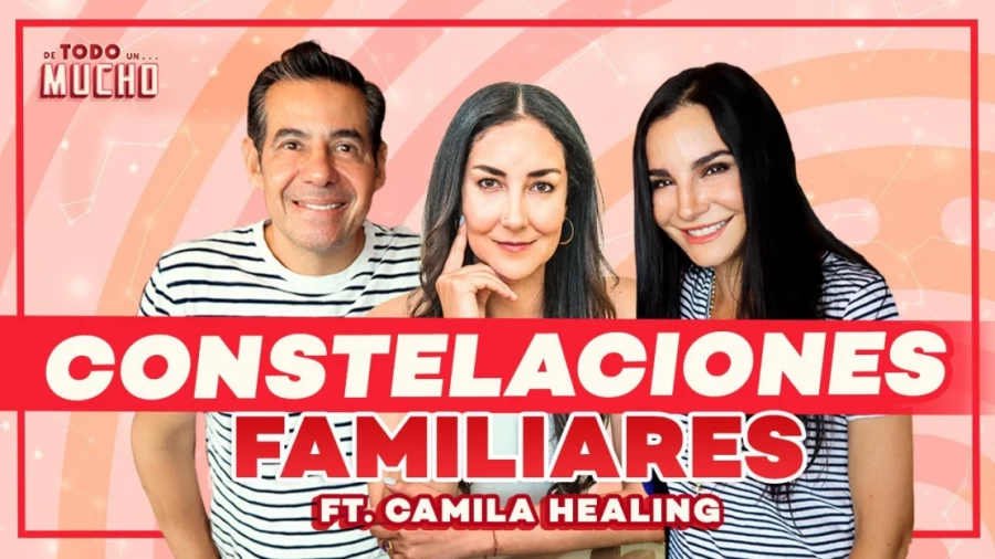 Imagen portada Constelaciones Familiares ft. Camila Healing | De Todo Un Mucho con Martha Higareda y Yordi Rosado