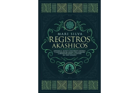 Registros Akáshicos: Liberando el secreto conocimiento universal y la naturaleza del Akasha, con la oración, la meditación guiada y la lectura del tarot Akáshico (Aprendizaje del Tarot)