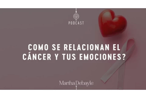 ¿Cómo se relacionan el cáncer y tus emociones? Con Ángeles Wolder | Martha Debayle