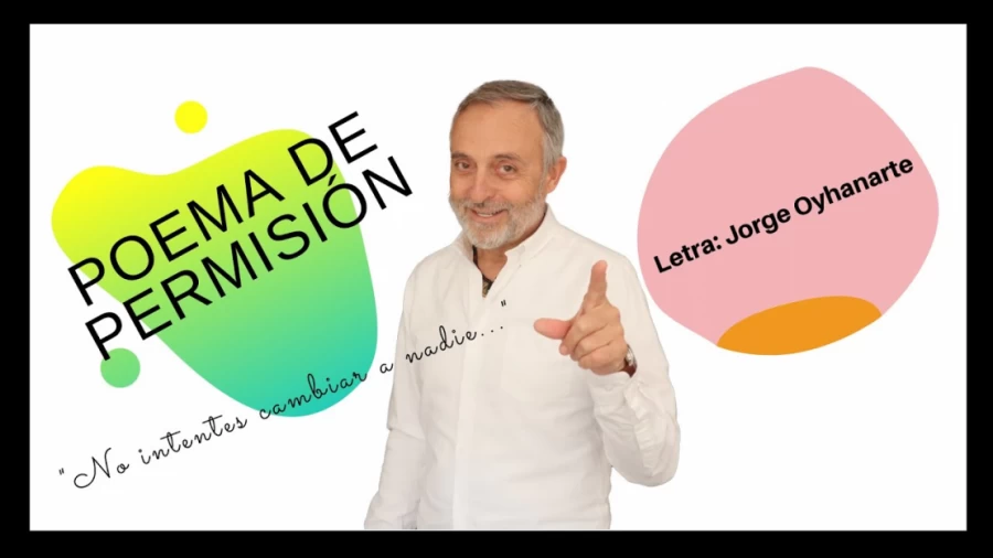 Imagen portada ¿Cómo consigo que esa persona cambie? "No intentes cambiar a nadie" Poema de permisión de Jorge Oyhanarte con música de Tomás Contell